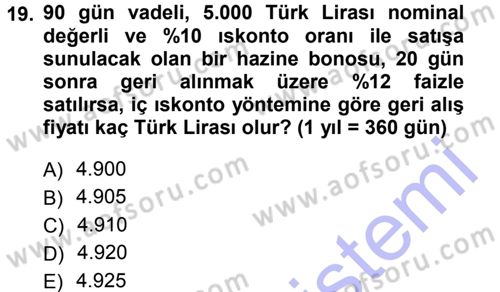 Finansal Yönetim 1 Dersi 2012 - 2013 Yılı (Final) Dönem Sonu Sınavı 19. Soru