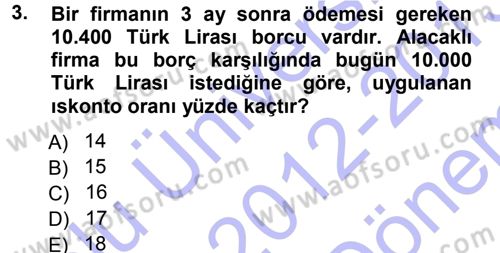 Finansal Yönetim 1 Dersi 2012 - 2013 Yılı (Final) Dönem Sonu Sınavı 3. Soru