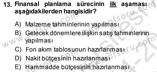 Finansal Yönetim 1 Dersi 2014 - 2015 Yılı Tek Ders Sınavı 13. Soru