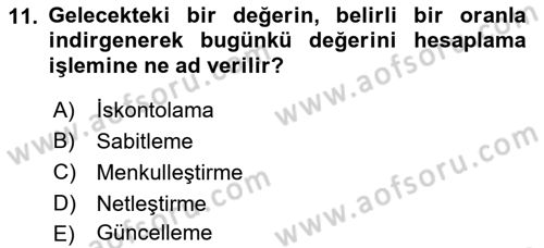 Finansal Yönetim 1 Dersi 2018 - 2019 Yılı (Vize) Ara Sınavı 11. Soru