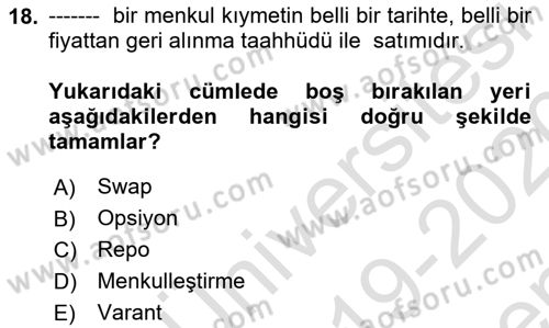 Finansal Yönetim 1 Dersi 2019 - 2020 Yılı (Final) Dönem Sonu Sınavı 18. Soru