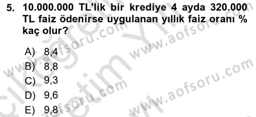 Finansal Yönetim 1 Dersi 2020 - 2021 Yılı Yaz Okulu Sınavı 5. Soru