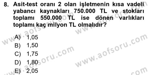 Finansal Yönetim 1 Dersi 2020 - 2021 Yılı Yaz Okulu Sınavı 8. Soru