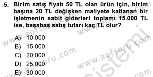 Finansal Yönetim 1 Dersi 2022 - 2023 Yılı (Final) Dönem Sonu Sınavı 5. Soru