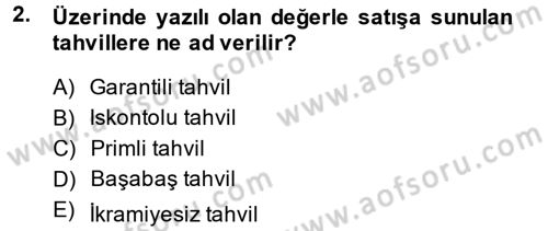 Finansal Yönetim 2 Dersi 2013 - 2014 Yılı (Vize) Ara Sınavı 2. Soru