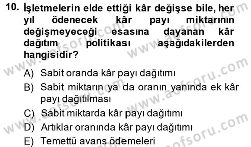 Finansal Yönetim 2 Dersi 2013 - 2014 Yılı (Final) Dönem Sonu Sınav Soruları 10. Soru