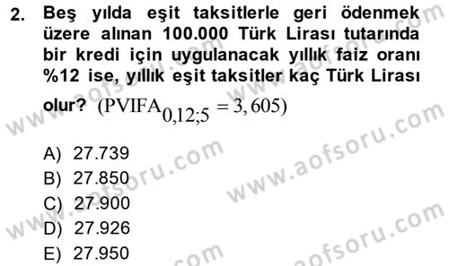 Finansal Yönetim 2 Dersi 2013 - 2014 Yılı Tek Ders Sınavı 2. Soru