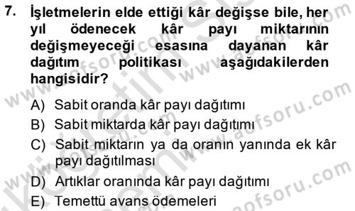 Finansal Yönetim 2 Dersi 2013 - 2014 Yılı Tek Ders Sınavı 7. Soru
