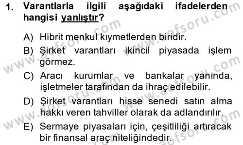 Finansal Yönetim 2 Dersi 2014 - 2015 Yılı (Final) Dönem Sonu Sınavı 1. Soru