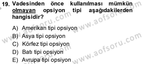 Finansal Yönetim 2 Dersi 2014 - 2015 Yılı (Final) Dönem Sonu Sınavı 19. Soru