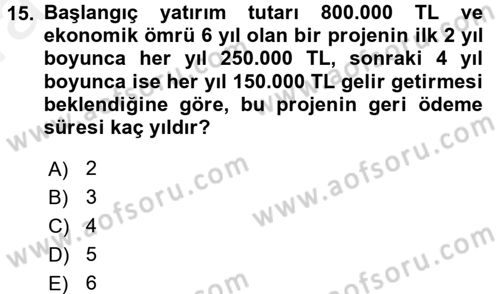 Finansal Yönetim 2 Dersi 2015 - 2016 Yılı (Vize) Ara Sınav Soruları 15. Soru
