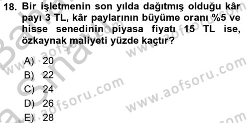 Finansal Yönetim 2 Dersi 2016 - 2017 Yılı (Vize) Ara Sınav Soruları 18. Soru