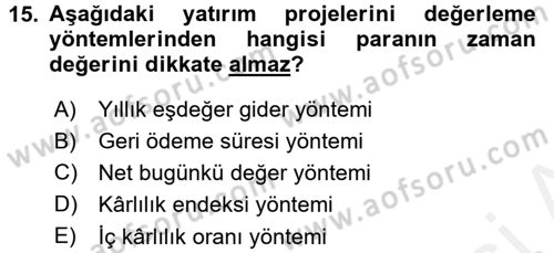 Finansal Yönetim 2 Dersi 2017 - 2018 Yılı (Vize) Ara Sınav Soruları 15. Soru