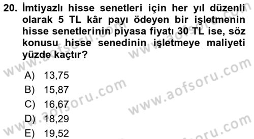 Finansal Yönetim 2 Dersi 2017 - 2018 Yılı (Vize) Ara Sınav Soruları 20. Soru