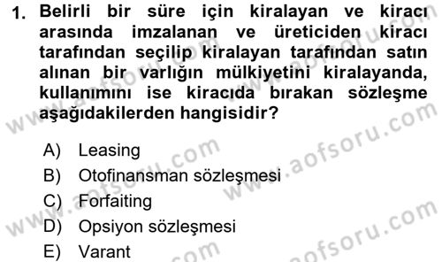 Finansal Yönetim 2 Dersi 2017 - 2018 Yılı (Final) Dönem Sonu Sınav Soruları 1. Soru