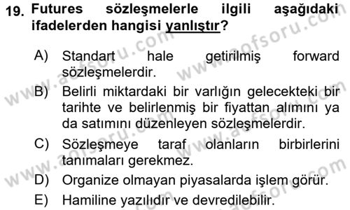 Finansal Yönetim 2 Dersi 2017 - 2018 Yılı (Final) Dönem Sonu Sınav Soruları 19. Soru