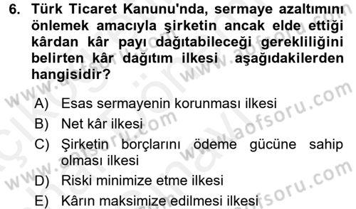 Finansal Yönetim 2 Dersi 2017 - 2018 Yılı (Final) Dönem Sonu Sınav Soruları 6. Soru