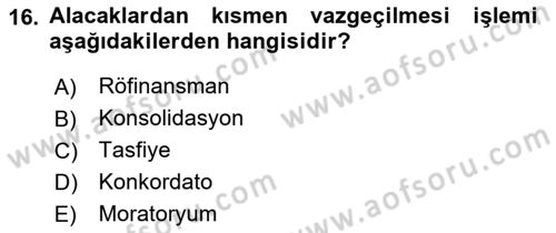 Finansal Yönetim 2 Dersi 2021 - 2022 Yılı Yaz Okulu Sınavı 16. Soru