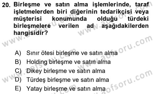 Finansal Yönetim 2 Dersi 2024 - 2025 Yılı (Final) Dönem Sonu Sınav Soruları 20. Soru
