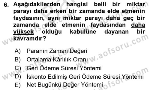 Finansal Yönetim 2 Dersi 2024 - 2025 Yılı (Final) Dönem Sonu Sınav Soruları 6. Soru
