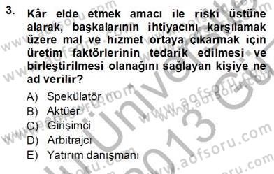 Girişim Finansmanı Dersi 2012 - 2013 Yılı (Vize) Ara Sınav Soruları 3. Soru