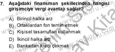 Girişim Finansmanı Dersi 2013 - 2014 Yılı (Final) Dönem Sonu Sınav Soruları 7. Soru
