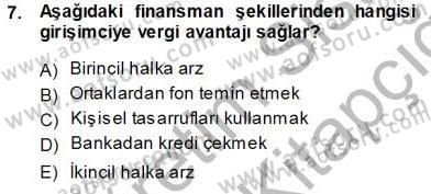 Girişim Finansmanı Dersi 2013 - 2014 Yılı Tek Ders Sınav Soruları 7. Soru