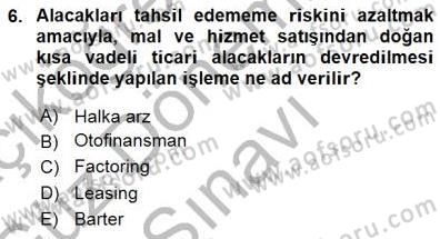 Girişim Finansmanı Dersi 2015 - 2016 Yılı (Final) Dönem Sonu Sınav Soruları 6. Soru