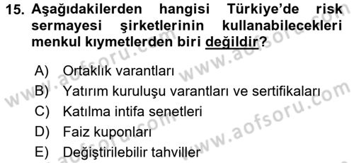 Girişim Finansmanı Dersi 2016 - 2017 Yılı 3 Ders Sınav Soruları 15. Soru