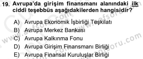 Girişim Finansmanı Dersi 2016 - 2017 Yılı (Final) Dönem Sonu Sınavı 19. Soru