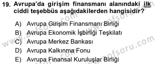 Girişim Finansmanı Dersi 2017 - 2018 Yılı 3 Ders Sınav Soruları 19. Soru