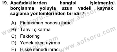 Girişim Finansmanı Dersi 2017 - 2018 Yılı (Vize) Ara Sınav Soruları 19. Soru