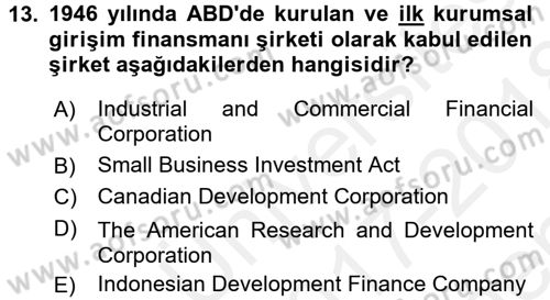 Girişim Finansmanı Dersi 2017 - 2018 Yılı (Final) Dönem Sonu Sınav Soruları 13. Soru