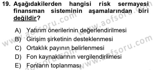 Girişim Finansmanı Dersi 2017 - 2018 Yılı (Final) Dönem Sonu Sınavı 19. Soru