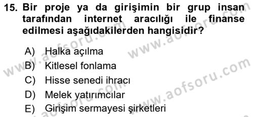 Girişim Finansmanı Dersi 2022 - 2023 Yılı (Vize) Ara Sınav Soruları 15. Soru