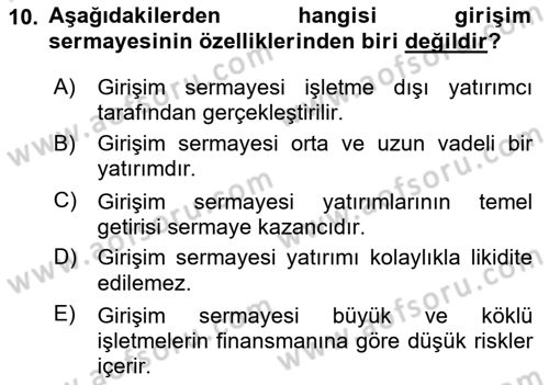 Girişim Finansmanı Dersi 2024 - 2025 Yılı (Final) Dönem Sonu Sınav Soruları 10. Soru