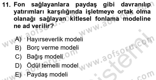 Girişim Finansmanı Dersi 2024 - 2025 Yılı (Final) Dönem Sonu Sınav Soruları 11. Soru