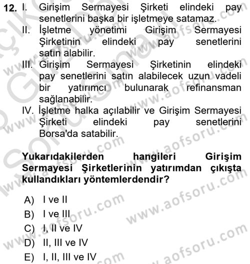 Girişim Finansmanı Dersi 2024 - 2025 Yılı (Final) Dönem Sonu Sınav Soruları 12. Soru