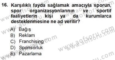 Spor Finansmanı Dersi Ara Sınavı Deneme Sınav Soruları 16. Soru