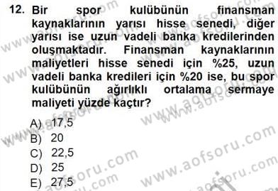Spor Finansmanı Dersi 2012 - 2013 Yılı (Final) Dönem Sonu Sınav Soruları 12. Soru