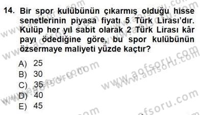 Spor Finansmanı Dersi 2012 - 2013 Yılı (Final) Dönem Sonu Sınav Soruları 14. Soru