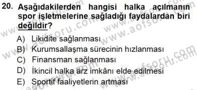 Spor Finansmanı Dersi 2012 - 2013 Yılı (Final) Dönem Sonu Sınav Soruları 20. Soru