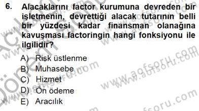 Spor Finansmanı Dersi 2012 - 2013 Yılı (Final) Dönem Sonu Sınav Soruları 6. Soru