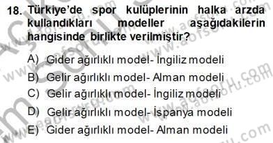 Spor Finansmanı Dersi 2013 - 2014 Yılı (Final) Dönem Sonu Sınav Soruları 18. Soru
