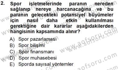 Spor Finansmanı Dersi 2013 - 2014 Yılı Tek Ders Sınav Soruları 2. Soru