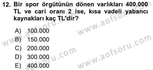 Spor Finansmanı Dersi Ara Sınavı Deneme Sınav Soruları 12. Soru