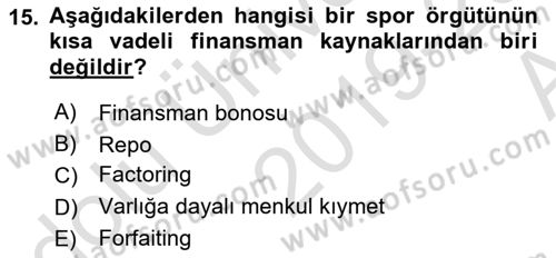 Spor Finansmanı Dersi 2019 - 2020 Yılı (Vize) Ara Sınav Soruları 15. Soru