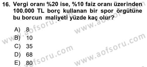 Spor Finansmanı Dersi 2019 - 2020 Yılı (Vize) Ara Sınav Soruları 16. Soru