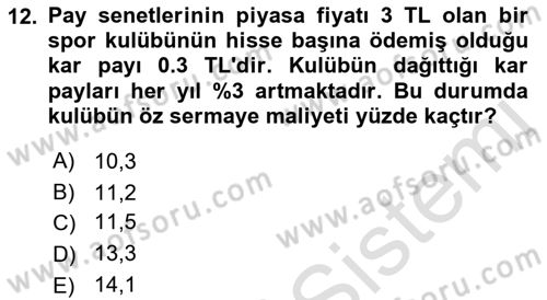 Spor Finansmanı Dersi 2021 - 2022 Yılı (Final) Dönem Sonu Sınav Soruları 12. Soru