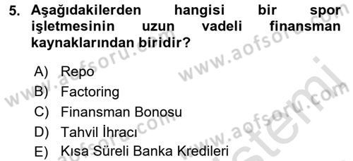 Spor Finansmanı Dersi 2021 - 2022 Yılı (Final) Dönem Sonu Sınav Soruları 5. Soru